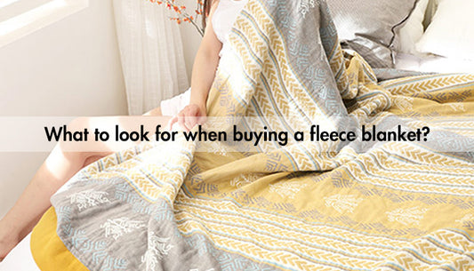 What to Look for When Buying a Fleece Blanket?